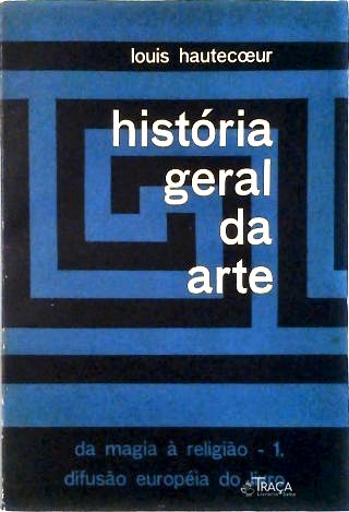 História Geral da Arte - Tomo I