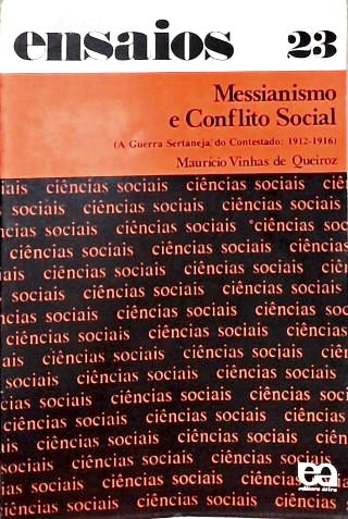 Messianismo e Conflito Social (A Guerra Sertaneja do Constestado: 1912-1916)