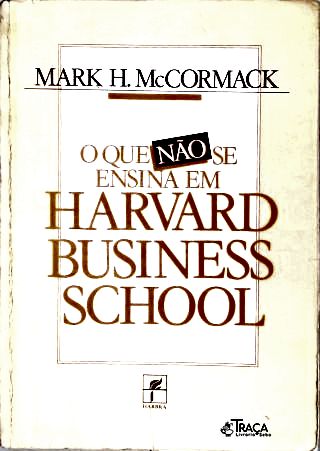 O Que Ainda Não Se Ensina em Harvard Business School