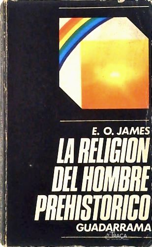 La Religión Del Hombre Prehistorico