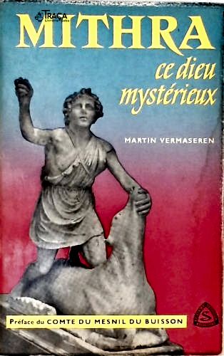 Mithra, Ce Dieu Mystérieux