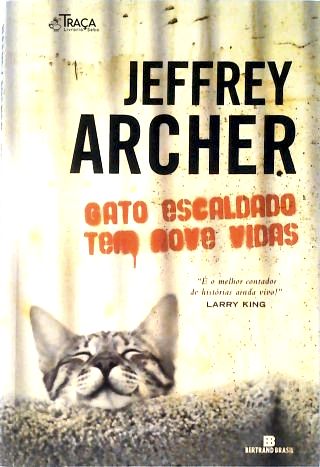 Gato Escaldado Tem Nove Vidas