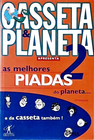 As Melhores Piadas Do Planeta... E Da Casseta Também! Vol. 2