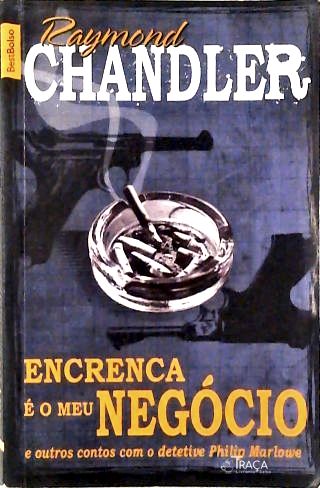 Encrenca É o Meu Negócio