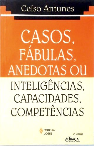 Casos Fábulas Anedotas Ou Inteligências Capacidades Competências