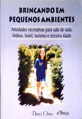 Brincando Em Pequenos Ambientes