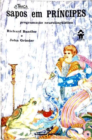 Sapos em Príncipes - Programação Neurolinguística