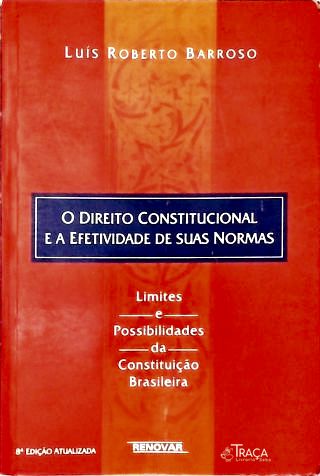 O Direito Constitucional E A Efetividade De Suas Normas