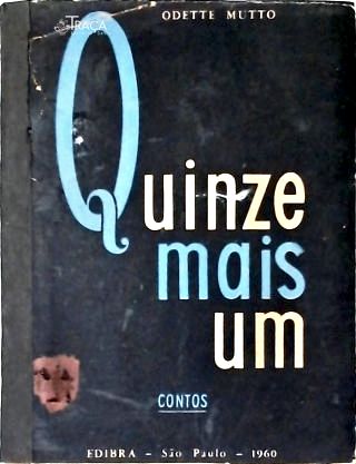 Quinze Mais Um