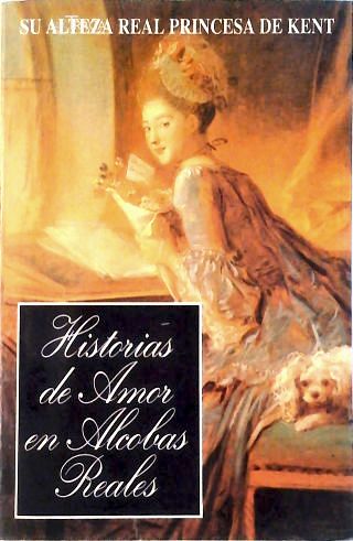 Historias de Amor En Alcobas Reales