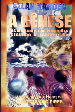 A Gênese - os Milagres e as Predições Segundo o Espiritismo