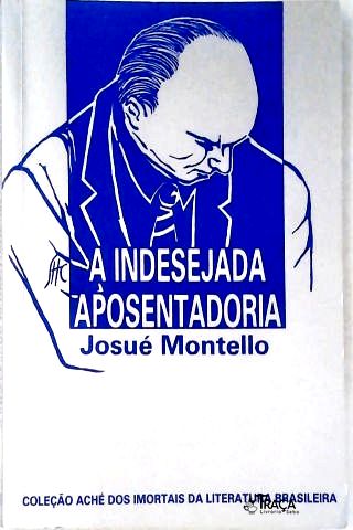 A Indesejada Aposentadoria