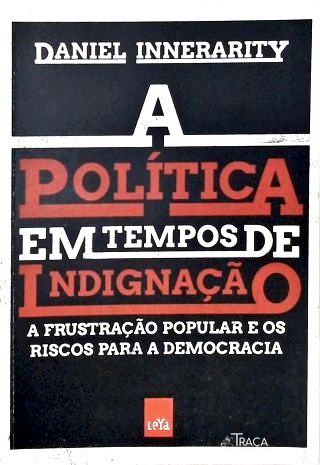 A Política em Tempos de Indignação