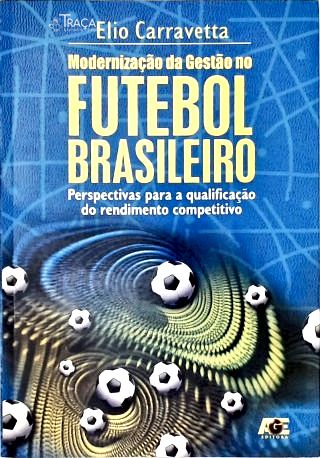 Modernização da Gestão No Futebol Brasileiro