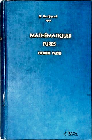 Mathématiques Pures - Vol. 1