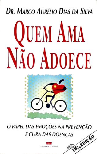 Quem Ama Não Adoece