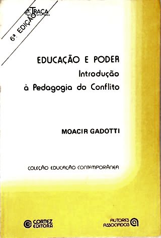 Educação e Poder: Introdução À Pedagogia do Conflito