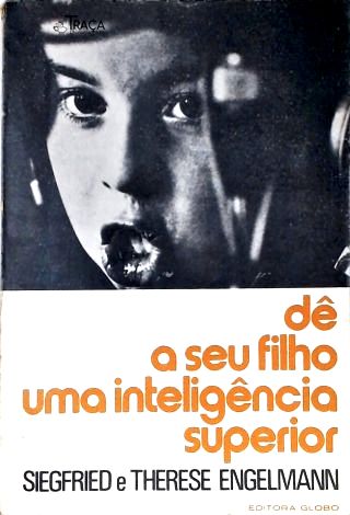 Dê a Seu Filho Uma Inteligência Superior