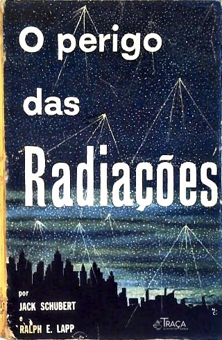 O Perigo das Radiações