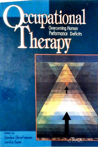 Occupational Therapy: Overcoming Human Performance Deficits