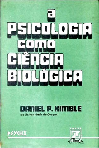 A Psicologia Como Ciência Biológica