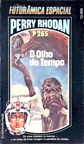 Perry Rhodan P265 - o Olho do Tempo