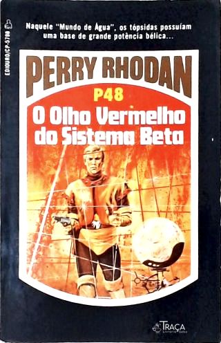 Perry Rhodan P48 - o Olho Vermelho do Sistema Beta