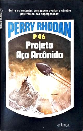 Perry Rhodan P46 - Projeto Aço Arcônida