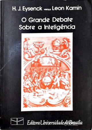O Grande Debate Sobre a Inteligência