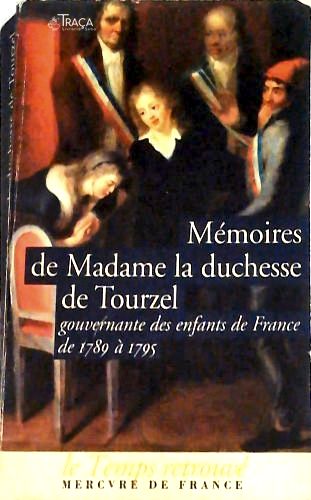 Mémoires de Madame La Duchesse de Tourzel