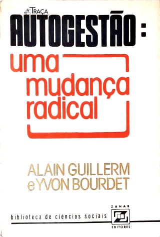 Autogestão: Uma Mudança Radical