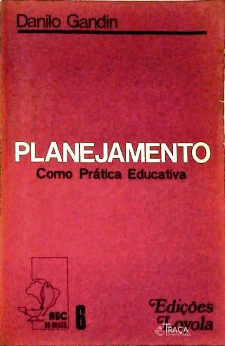 Planejamento Como Prática Educativa