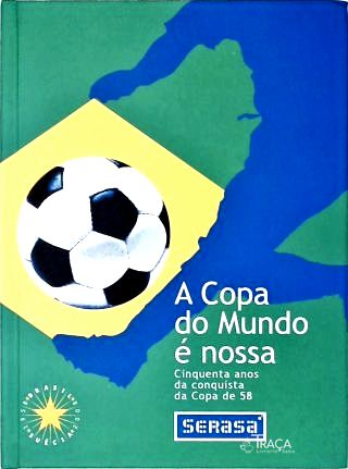 A Copa do Mundo É Nossa