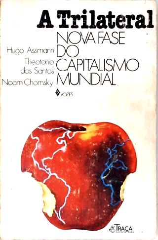 A Trilateral Nova Fase do Capitalismo Mundial