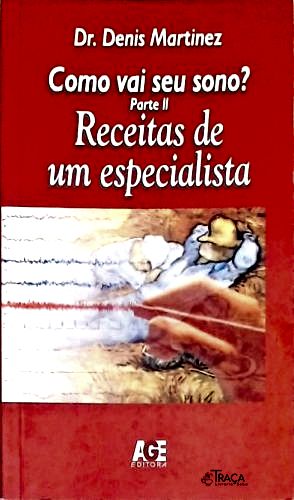 Como Vai Seu Sono? Receitas de Um Especialista