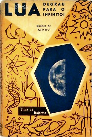 A Lua, Degrau para o Infinito!