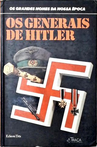 Os Generais De Hitler