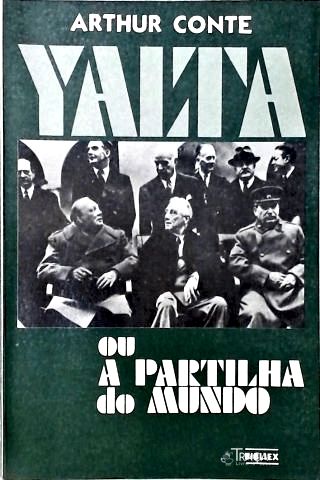 Yalta ou a Partilha do Mundo