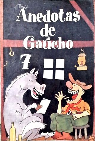 Anedotas de Gaúcho - Vol. 7
