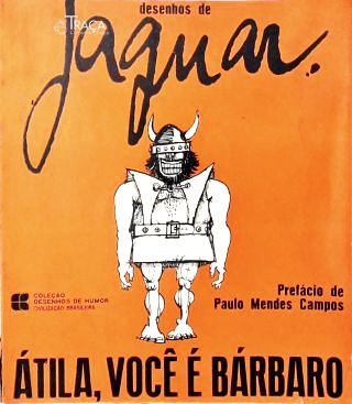 Átila, Você é Bárbaro
