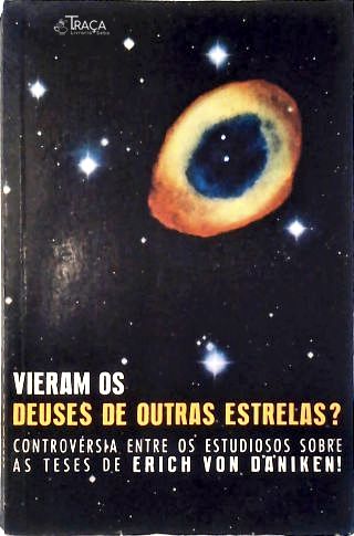 Vieram os Deuses de Outras Estrelas?