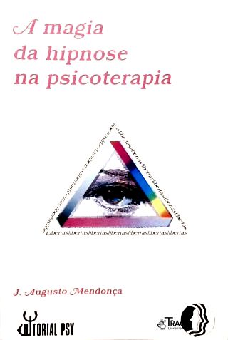 A Magia da Hipnose Na Psicoterapia