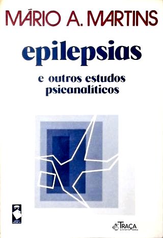 Epilepsias e Outros Estudos Psicanalítiocs