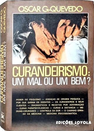 Curandeirismo: Um Mal Ou Um Bem?