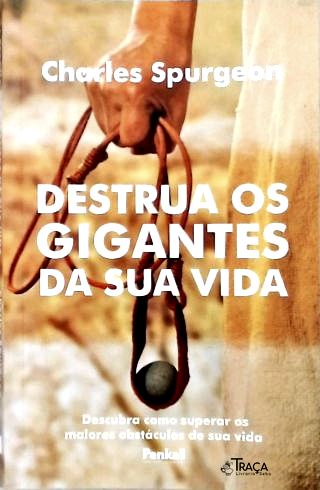 Destrua os Gigantes da Sua Vida