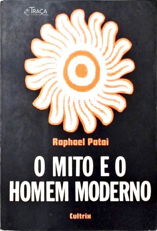O Mito e o Homem Moderno