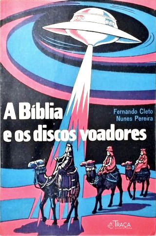 A Bíblia e os Discos Voadores
