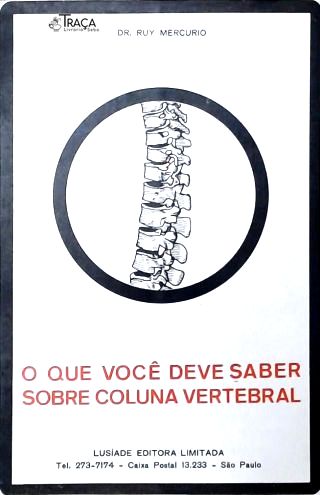 O Que Você Deve Saber Sobre Coluna Vertebral
