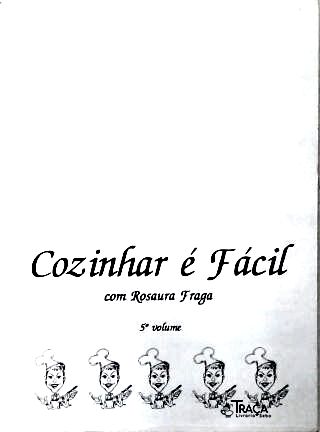 Cozinhar É Facil - Vol. 5