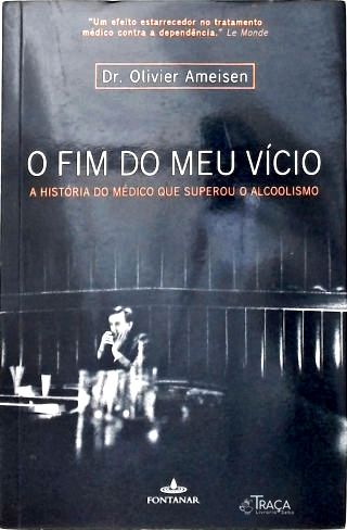 O Fim do Meu Vício